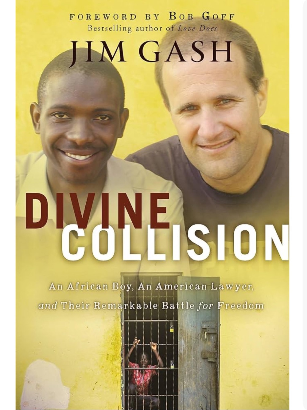Divine Collision: An African Boy, An American Lawyer, & Their Remarkable Battle